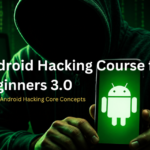 Android Hacking 3.0 For Beginners